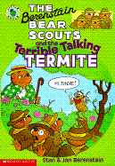 The Berenstain Bear Scouts and the Terrible Talking Termite