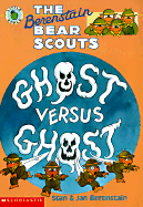 The Berenstain Bear Scouts Ghost vs. Ghost