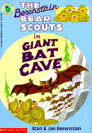 The Berenstain Bear Scouts in Giant Bat Cave