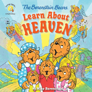 The Berenstain Bears Learn About Heaven