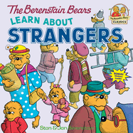 The Berenstain Bears Learn about Strangers