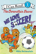 The Berenstain Bears: We Love Soccer!