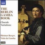 The Berlin Gamba Book: Chorale Varations