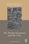 The Berlin Tenement and the City