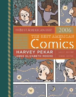 The Best American Comics - Pekar, Harvey (Editor), and Moore, Anne Elizabeth (Editor)