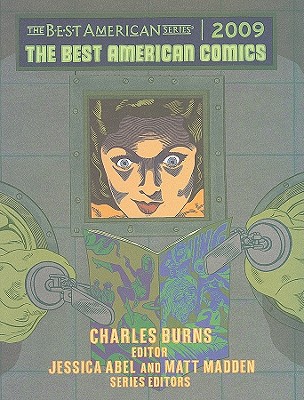 The Best American Comics - Burns, Charles (Editor), and Abel, Jessica (Editor), and Madden, Matt (Editor)