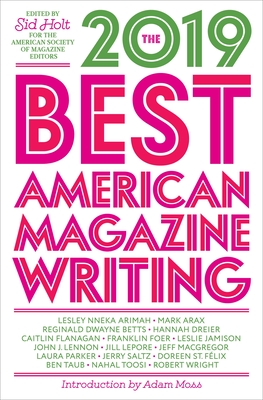 The Best American Magazine Writing 2019 - Holt, Sid (Editor)