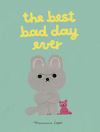 The Best Bad Day Ever