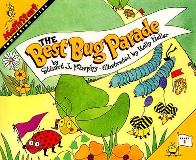 The Best Bug Parade: Comparing Sizes - Murphy, Stuart J Murphy