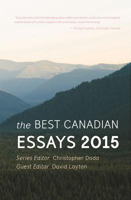 The Best Canadian Essays 2015 - Doda, Christopher (Editor), and Layton, David (Editor)