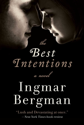The Best Intentions - Bergman, Ingmar