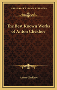 The Best Known Works of Anton Chekhov