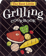 The Best Little Grilling Cookbook