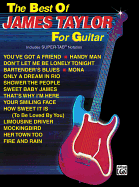 The Best of James Taylor for Guitar: Includes Super Tab Notation