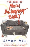 The Best of  "Men Behaving Badly"
