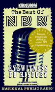 The Best of NPR: Eyewitness to History