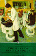 The best of Ring Lardner