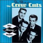 The Best of the Crew Cuts: The Mercury Years