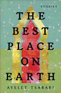 The Best Place on Earth: Stories