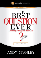 The Best Question Ever?: Learning to Foolproof Your Life