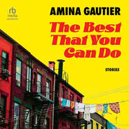 The Best That You Can Do: Stories