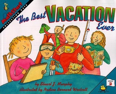 The Best Vacation Ever: MathStart Level 2: Collecting Data - Murphy, Stuart J.