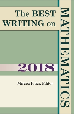 The Best Writing on Mathematics 2018 - Pitici, Mircea (Editor)