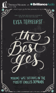 The Best Yes: Making Wise Decisions in the Midst of Endless Demands