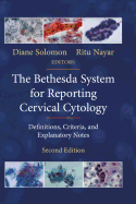 The Bethesda System for Reporting Cervical Cytology: Definitions, Criteria, and Explanatory Notes