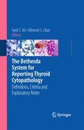The Bethesda System for Reporting Thyroid Cytopathology: Definitions, Criteria, and Explanatory Notes