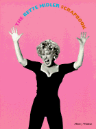 The Bette Midler Scrapbook