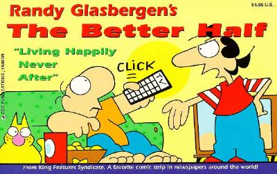 The Better Half - Glasbergen, Randy, and Carle, Cliff (Editor)