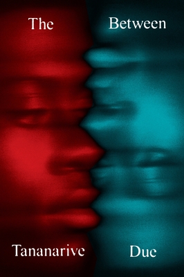 The Between - Due, Tananarive