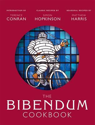The Bibendum Cookbook - Conran, Terence, Sir, and Hopkinson, Simon, and Harris, Matthew