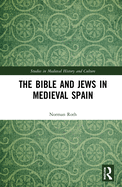 The Bible and Jews in Medieval Spain