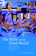 The Bible and the Third World: Precolonial, Colonial and Postcolonial Encounters