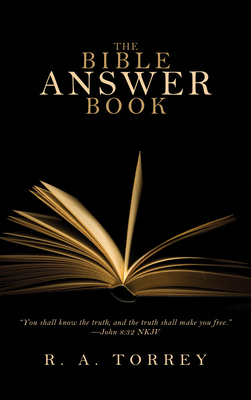 The Bible Answer Book - Torrey, R A