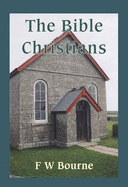 The Bible Christians: Their Origin and History (1815-1900)