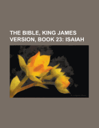 The Bible, King James Version, Book 23: Isaiah