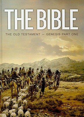 The Bible: The Old Testament: Genesis Part One - Camus, Jean-Christopher (Adapted by), and Dufranne, Michel (Adapted by)
