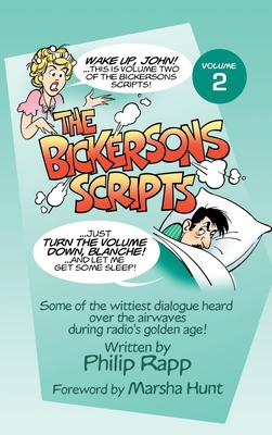 The Bickersons Scripts Volume 2 (hardback) - Rapp, Philip, and Ohmart, Ben (Editor)
