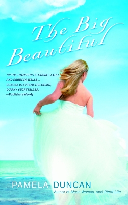 The Big Beautiful - Duncan, Pamela