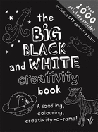 The Big Black and White Creativity Book