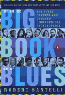 The Big Book of Blues: A Biographical Encyclopedia