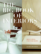 The Big Book of Interiors: Design Ideas for Every Room