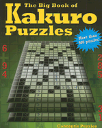 The Big Book of Kakuro Puzzles