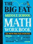 The Big Fat Middle School Math Workbook: 600 Math Practice Exercises