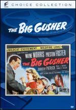 The Big Gusher