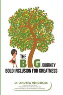 The Big Journey: Bold Inclusion for Greatness