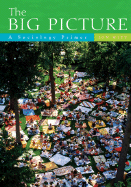 The Big Picture: A Sociology Primer